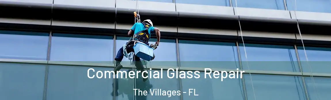 Commercial Glass Repair The Villages - FL