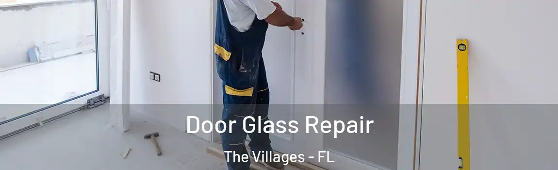 Door Glass Repair The Villages - FL