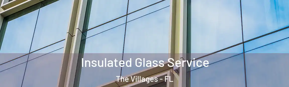Insulated Glass Service The Villages - FL
