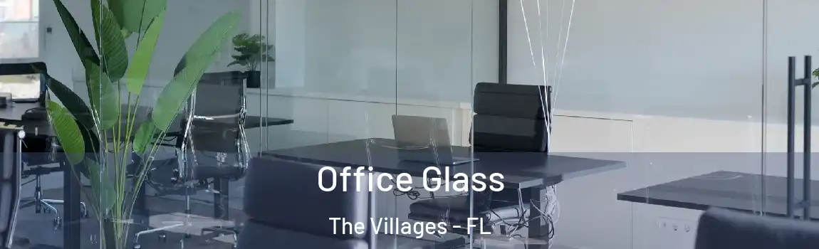 Office Glass The Villages - FL